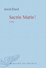Télécharger le livre :  Sacrée Marie !