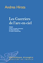 Télécharger le livre :  Les Guerriers de l'arc-en-ciel