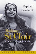 Télécharger le livre :  Madame St-Clair. Reine de Harlem