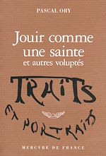 Télécharger le livre :  Jouir comme une sainte et autres voluptés
