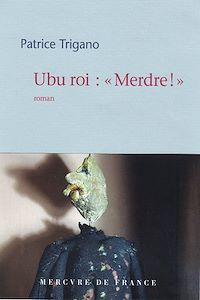 Téléchargez le livre :  Ubu roi : "Merdre !"