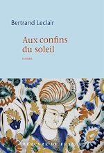 Télécharger le livre :  Aux confins du soleil