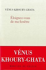 Télécharger le livre :  Eloignez-vous de ma fenêtre
