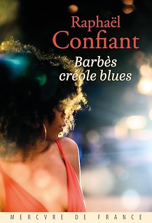 Téléchargez le livre :  Barbès créole blues