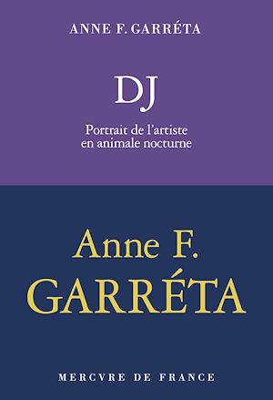 Téléchargez le livre :  DJ. Portrait de l'artiste en animale nocturne