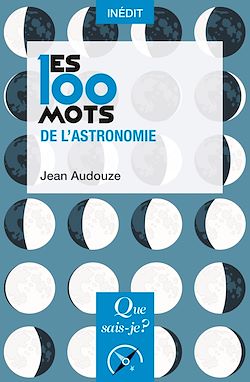 Télécharger le livre :  Les 100 mots de l'astronomie