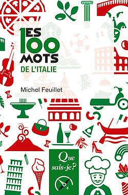 Télécharger le livre :  Les 100 mots de l'Italie