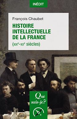 Télécharger le livre :  Histoire intellectuelle de la France (XIXe-XXe siècles)