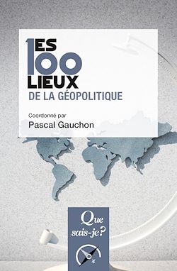 Télécharger le livre :  Les 100 lieux de la géopolitique