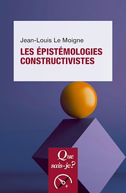 Télécharger le livre :  Les Épistémologies constructivistes