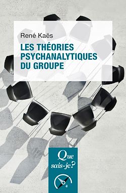 Télécharger le livre :  Les Théories psychanalytiques du groupe