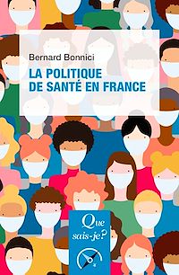Téléchargez le livre :  La Politique de santé en France