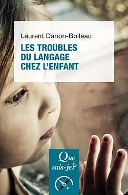 Télécharger le livre :  Les Troubles du langage et de la communication chez l'enfant