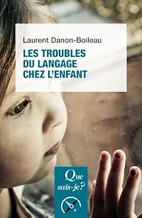 Téléchargez le livre :  Les Troubles du langage et de la communication chez l'enfant