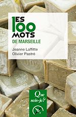 Télécharger le livre :  Les 100 mots de Marseille