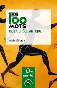 Téléchargez le livre :  Les 100 mots de la Grèce antique