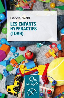 Télécharger le livre :  Les Enfants hyperactifs (TDAH)