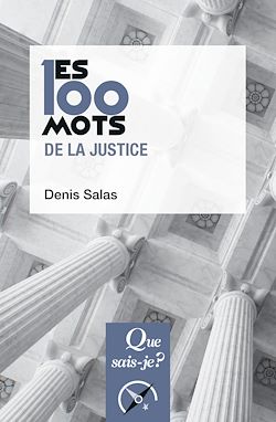 Télécharger le livre :  Les 100 mots de la justice