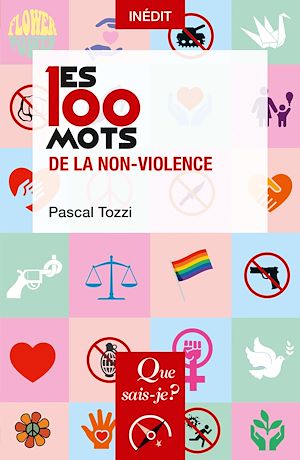 Téléchargez le livre :  Les 100 mots de la non-violence