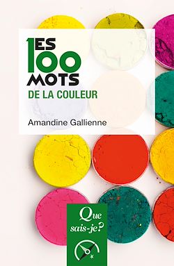 Télécharger le livre :  Les 100 mots de la couleur