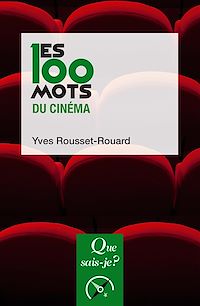 Téléchargez le livre :  Les 100 mots du cinéma