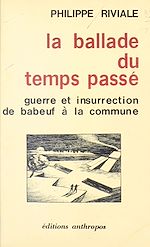 Télécharger le livre :  La Ballade du temps passé : Guerre et insurrection de Babeuf à la Commune