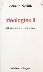 Télécharger le livre :  Idéologies (2). Althussérisme et stalinisme