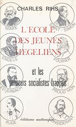 Télécharger le livre :  L'école des jeunes hégéliens et les penseurs socialistes français