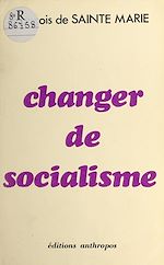 Télécharger le livre :  Changer de socialisme