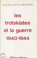 Télécharger le livre :  Les Trotskistes et la guerre, 1940-1944