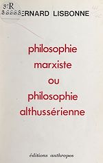 Télécharger le livre :  Philosophie marxiste ou philosophie althussérienne