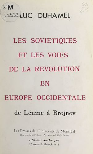 Téléchargez le livre :  Les soviétiques et les voies de la révolution en Europe occidentale : de Lénine à Brejnev