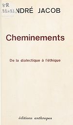 Télécharger le livre :  Cheminements, de la dialectique à l'éthique