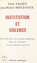Télécharger le livre :  Institution et violence : les difficultés des enfants handicapés dans des internats ou des familles d'accueil