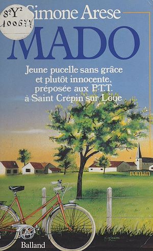 Download the eBook: Mado : jeune pucelle sans grâce et plutôt innocente, préposée aux P.T.T. à Saint-Crépin sur Loue