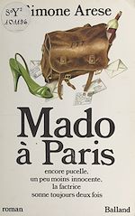 Download this eBook Mado à Paris : encore pucelle, un peu moins innocente, la factrice sonne toujours deux fois