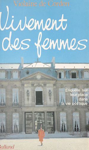 Download the eBook: Vivement des femmes : enquête sur leur place dans la vie politique