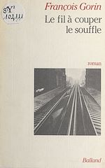 Download this eBook Le fil à couper le souffle