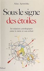 Download this eBook Sous le signe des étoiles : les relations astrologiques mère-enfants