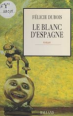 Download this eBook Le blanc d'Espagne