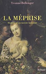 Télécharger le livre :  La méprise : histoire d'un inceste innocent