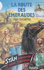 Download this eBook Stan aventurier sans frontières : la route des émeraudes