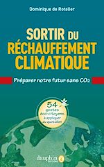 Télécharger le livre :  Sortir du réchauffement climatique. Préparer son futur sans CO2