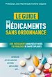 Télécharger le livre :  Le guide des médicaments sans ordonnance. Je choisis un médicament efficace et bien toléré. le guide