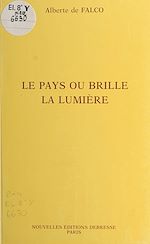 Télécharger le livre :  Le pays où brille la lumière