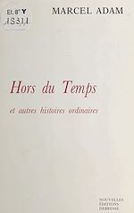 Télécharger le livre :  Hors du temps et autres histoires ordinaires