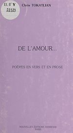 Télécharger le livre :  De l'amour : poèmes en vers et en prose