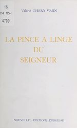 Télécharger le livre :  La Pince à linge du Seigneur
