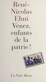 Télécharger le livre :  Venez, enfants de la patrie ! Chroniques du Mondial 98