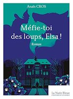 Télécharger le livre :  Méfie-toi des loups, Elsa !